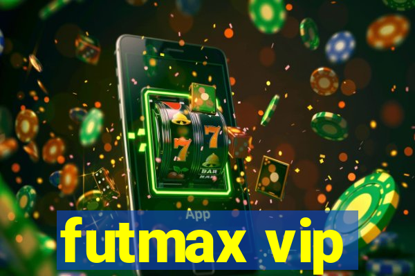 futmax vip